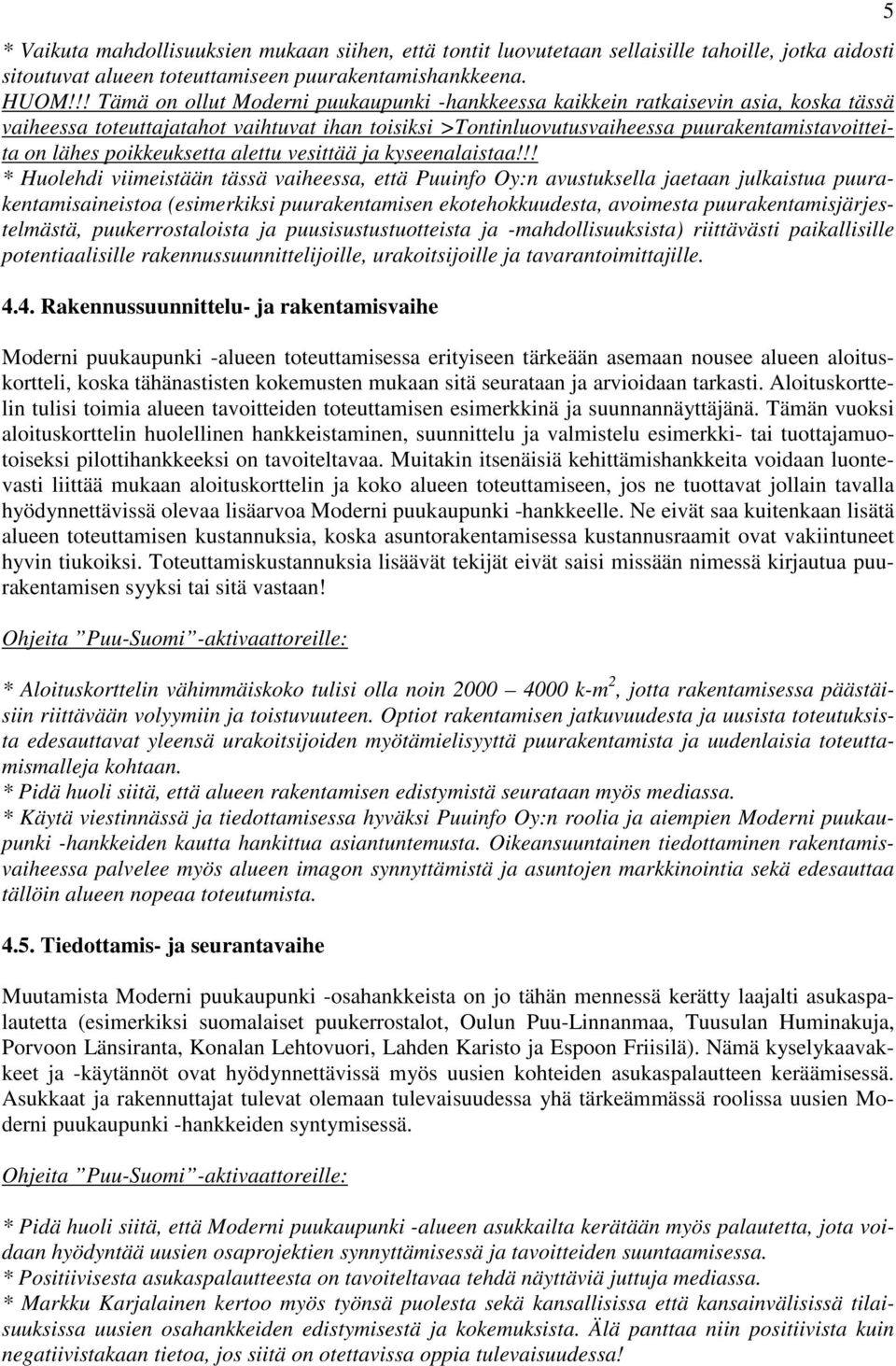 poikkeuksetta alettu vesittää ja kyseenalaistaa!
