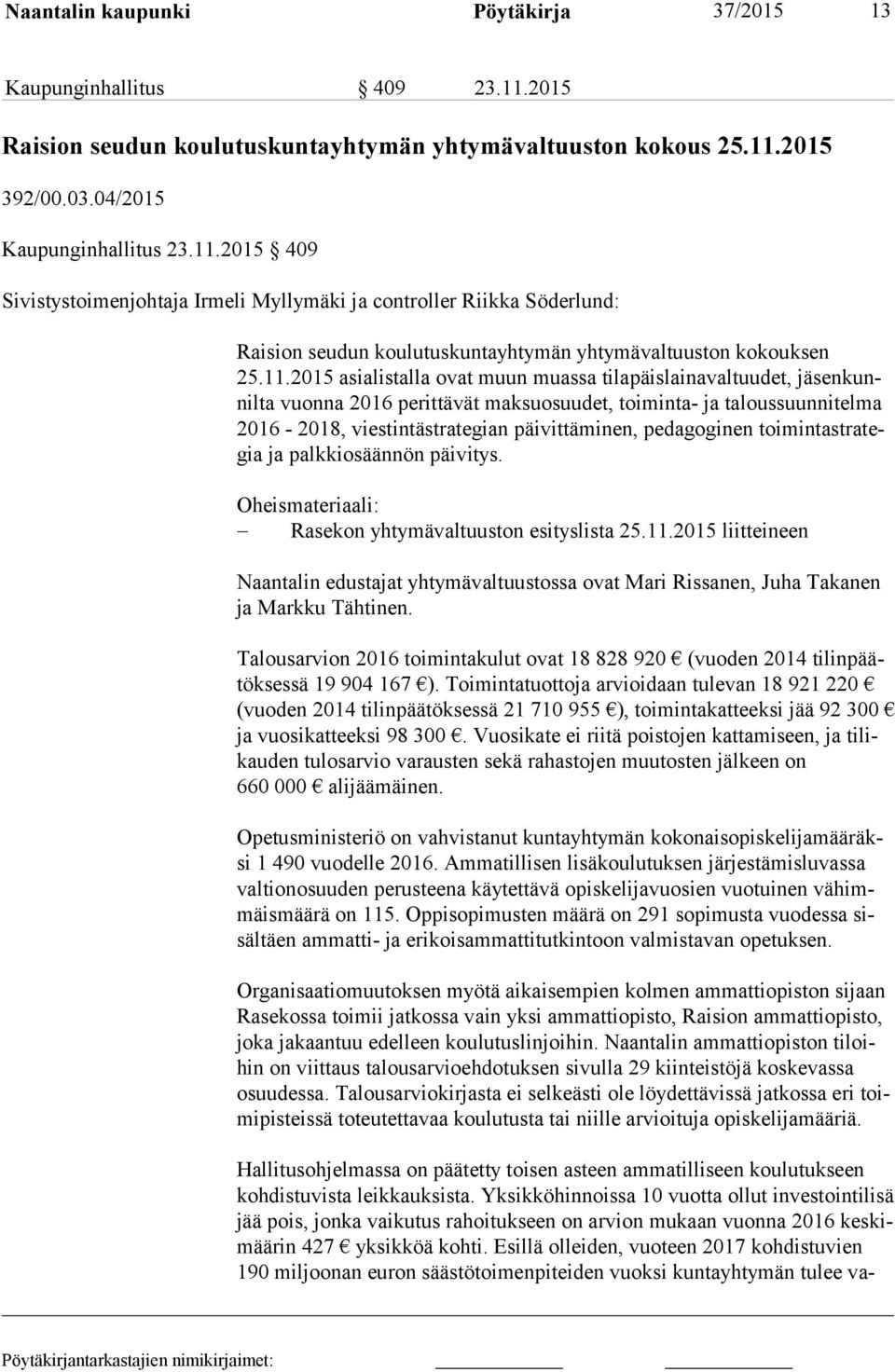 2015 392/00.03.04/2015 Kaupunginhallitus 23.11.