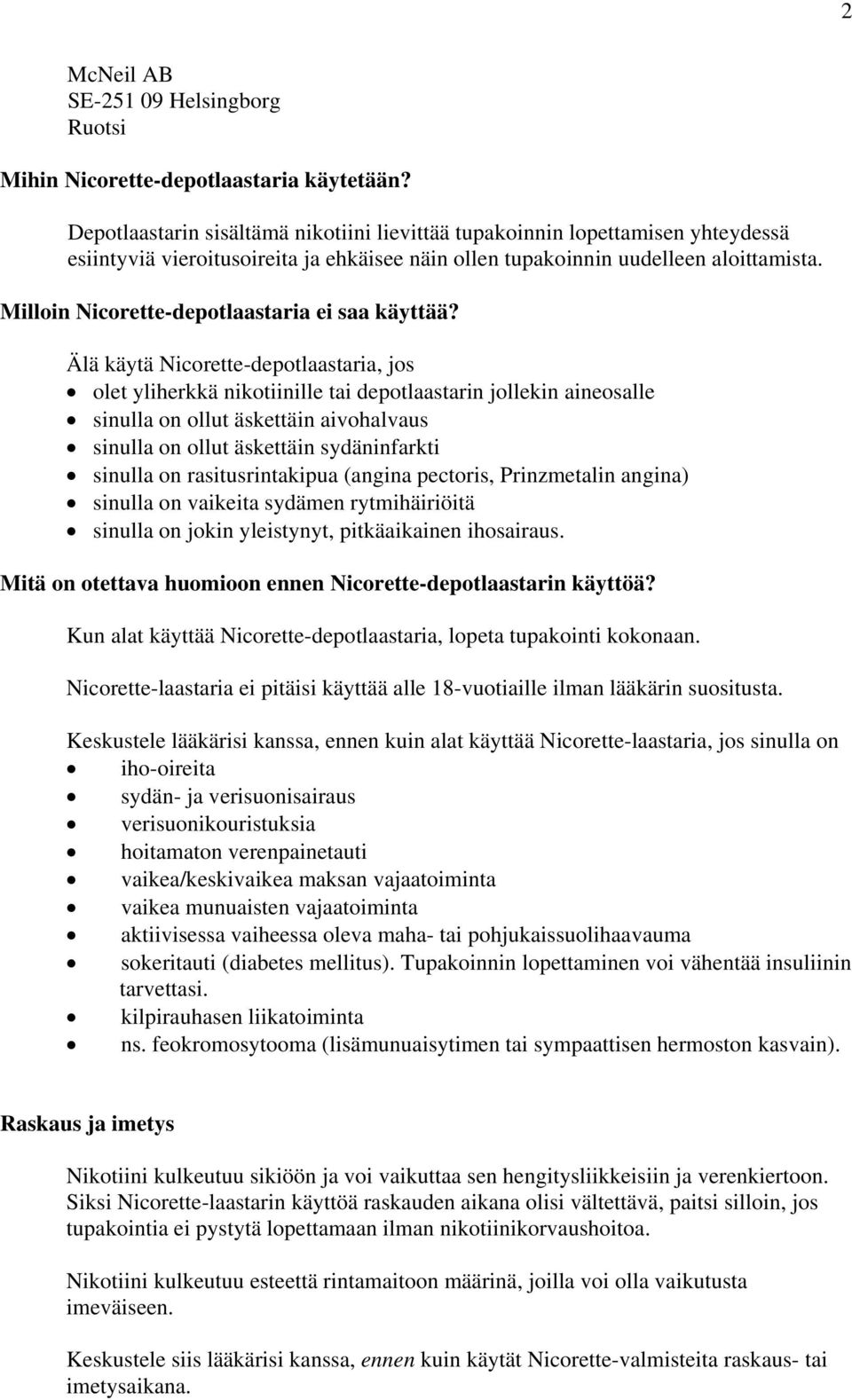 Milloin Nicorette-depotlaastaria ei saa käyttää?