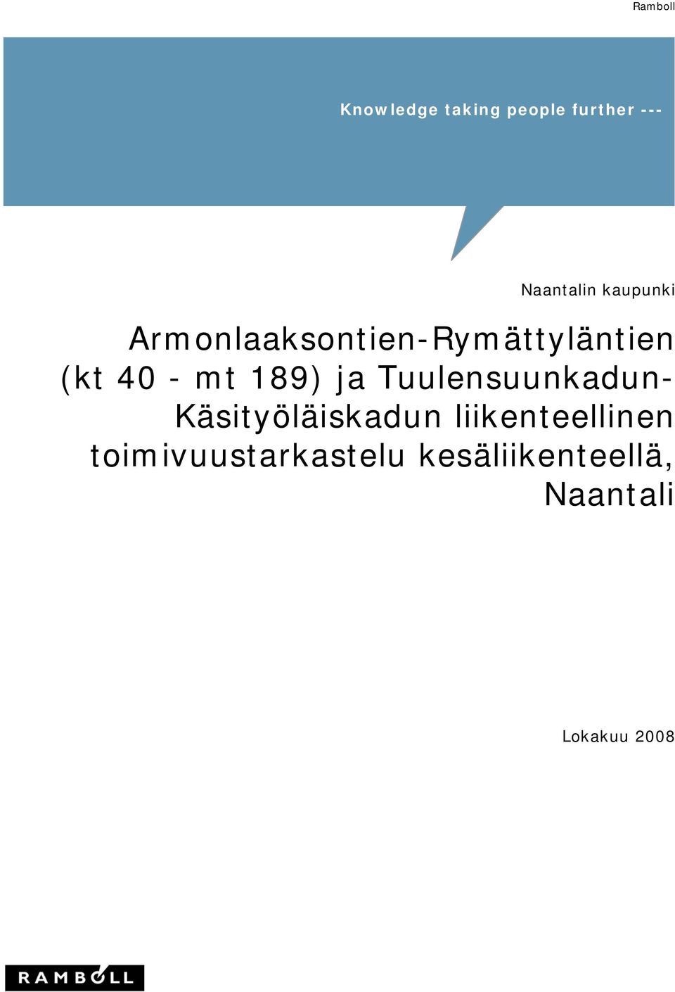 189) ja Tuulensuunkadun- Käsityöläiskadun