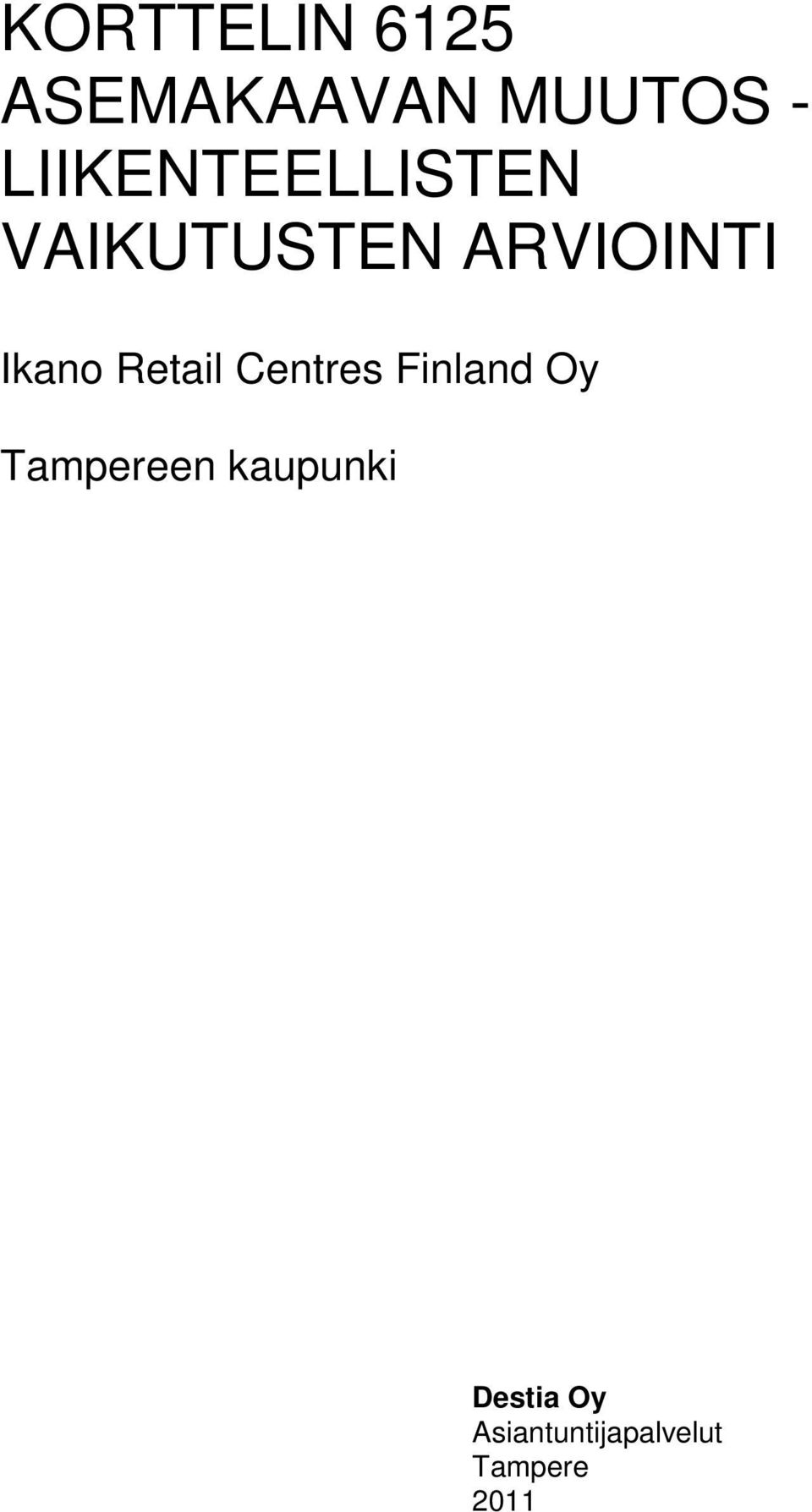 Ikano Retail Centres Finland Oy Tampereen