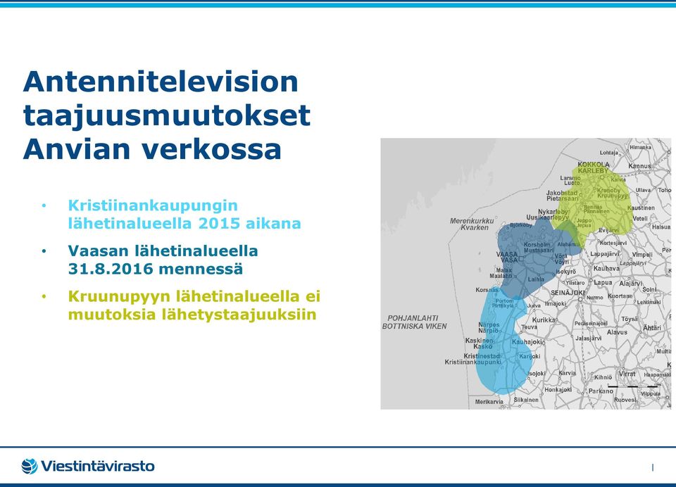 aikana Vaasan lähetinalueella 31.8.