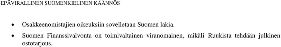 Suomen Finanssivalvonta on