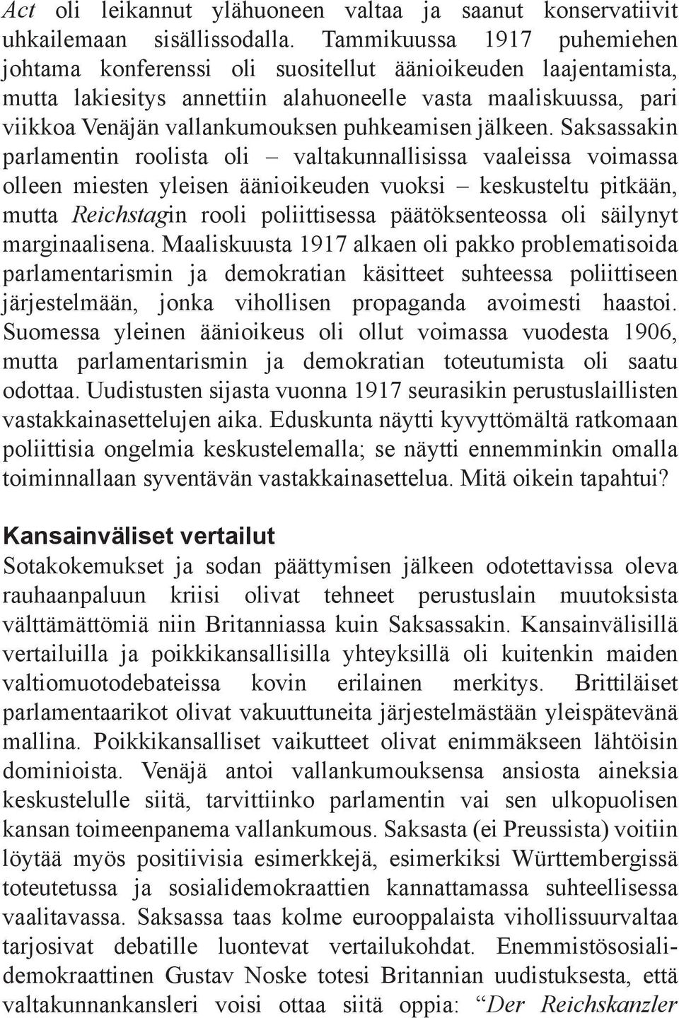 puhkeamisen jälkeen.