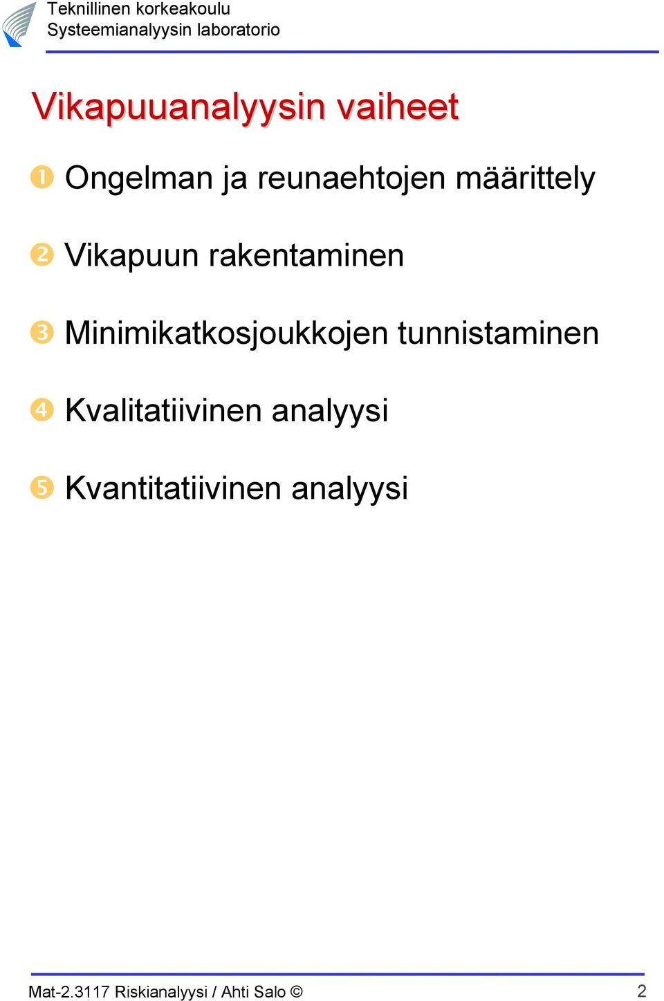 rakentaminen ❸ Minimikatkosjoukkojen