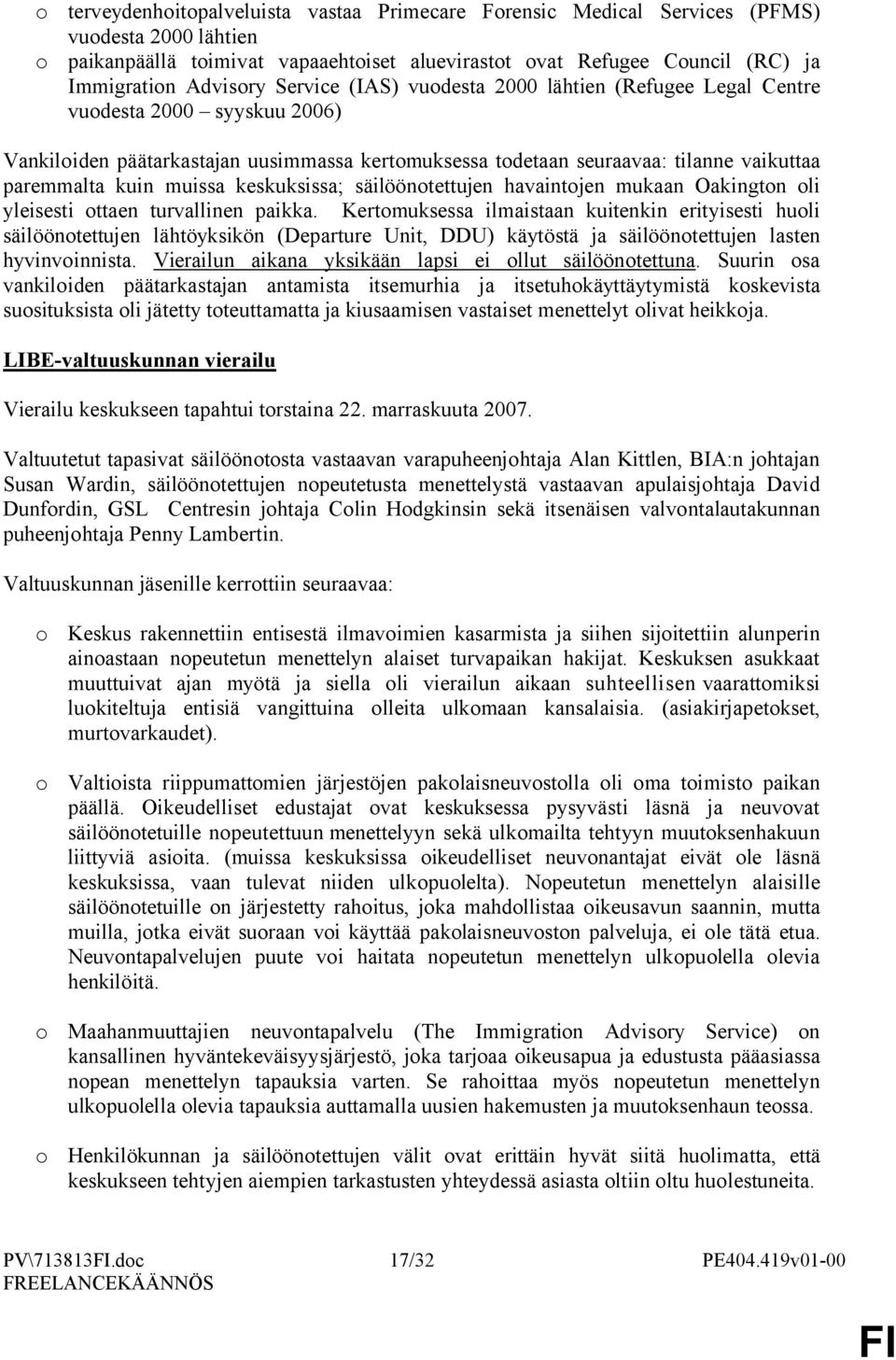 säilööntettujen havaintjen mukaan Oakingtn li yleisesti ttaen turvallinen paikka.