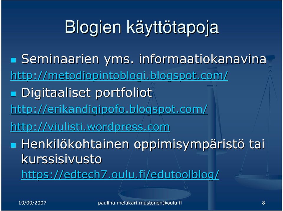 com/ Digitaaliset portfoliot http://erikandigipofo.blogspot.com/ http://viulisti.