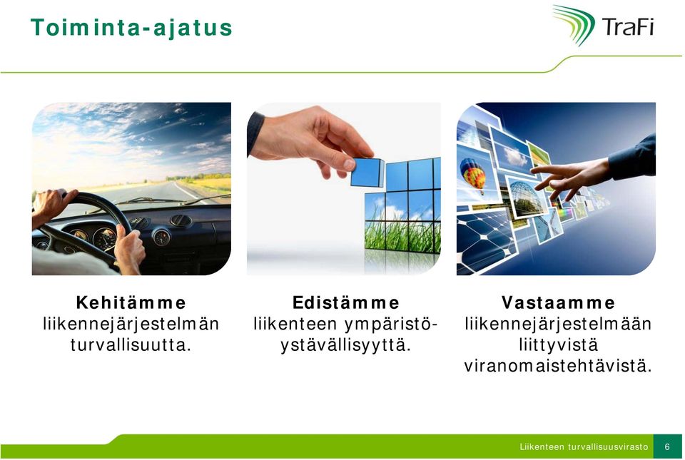 tt Edistämme Vastaamme liikenteen ympäristö-