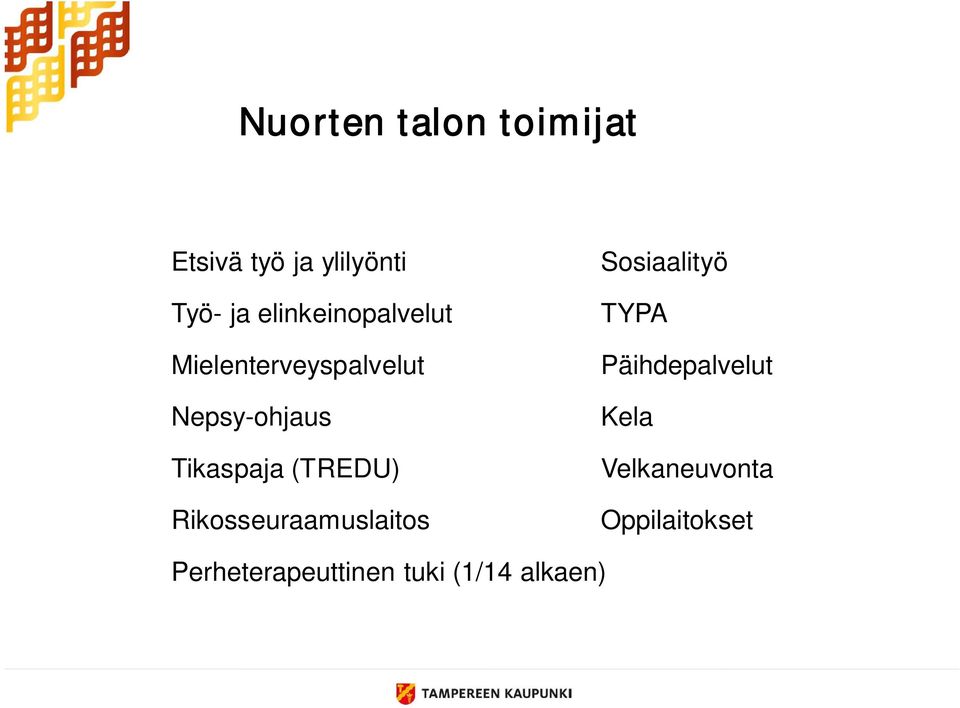 (TREDU) Rikosseuraamuslaitos Sosiaalityö TYPA Päihdepalvelut