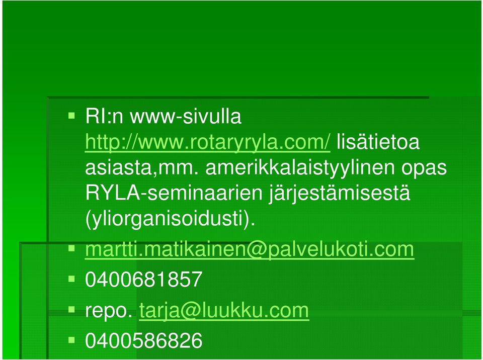 amerikkalaistyylinen opas RYLA-seminaarien