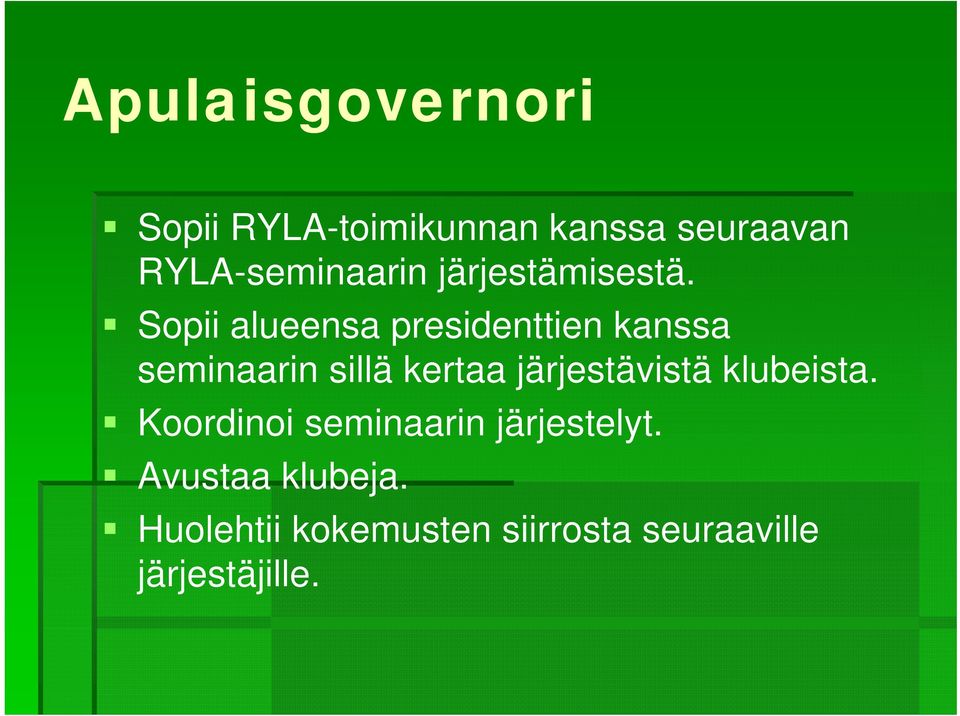 Sopii alueensa presidenttien kanssa seminaarin sillä kertaa