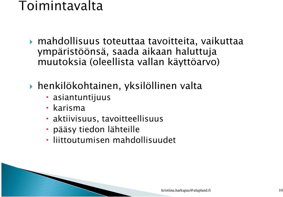 yksilöllinen valta asiantuntijuus karisma aktiivisuus, tavoitteellisuus