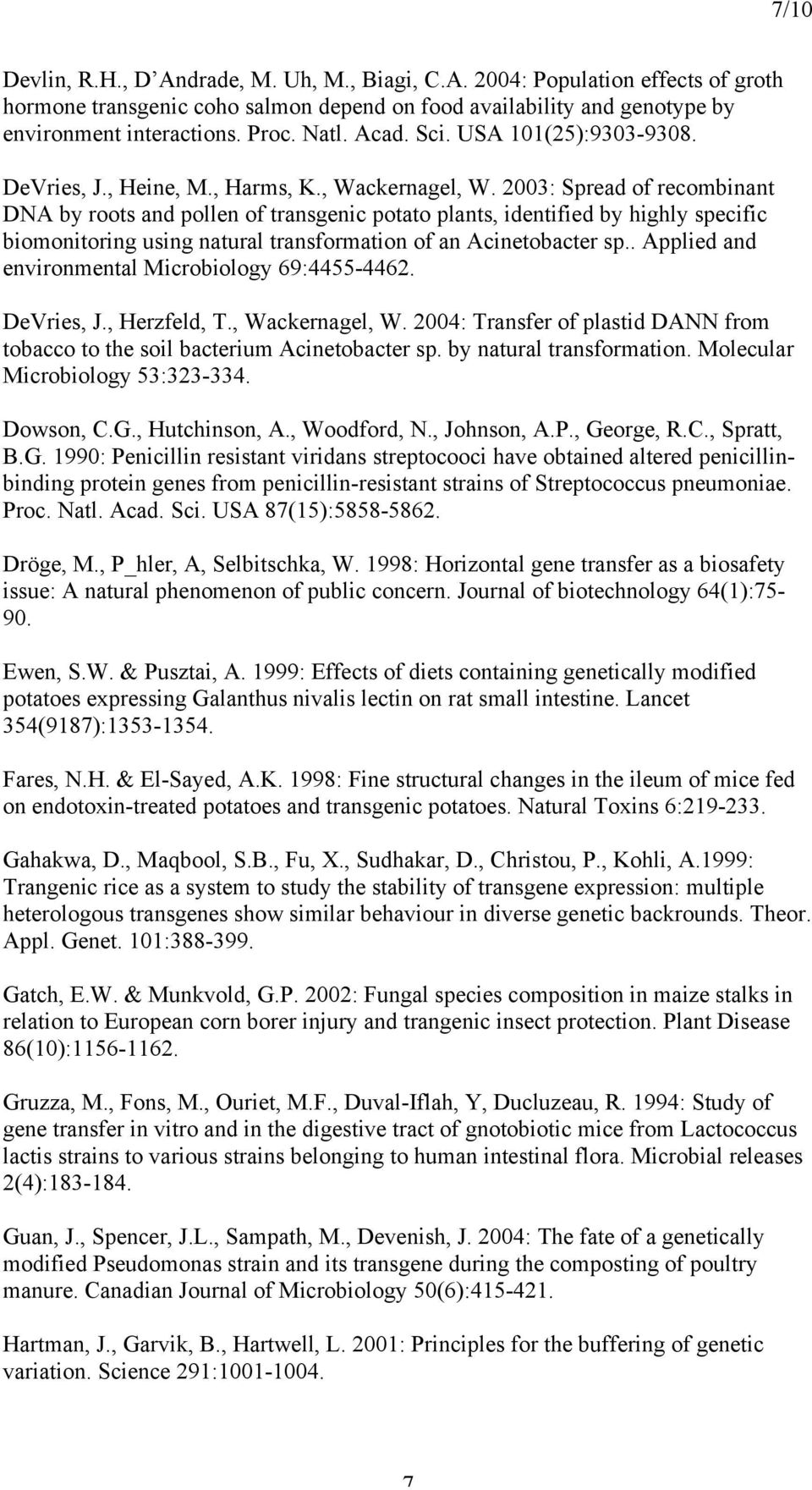 2003: Spread of recombinant DNA by roots and pollen of transgenic potato plants, identified by highly specific biomonitoring using natural transformation of an Acinetobacter sp.