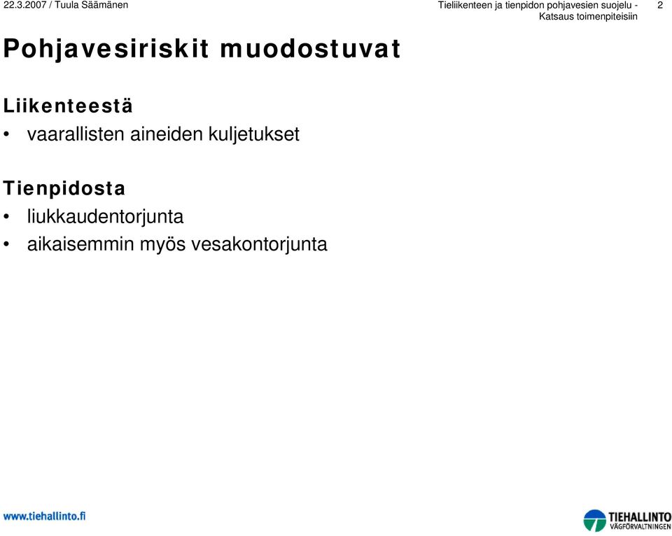 kuljetukset Tienpidosta