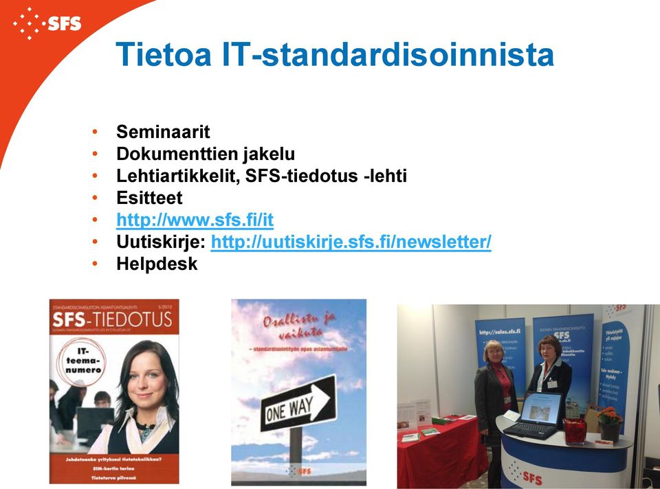 SFS-tiedotus -lehti Esitteet http://www.sfs.