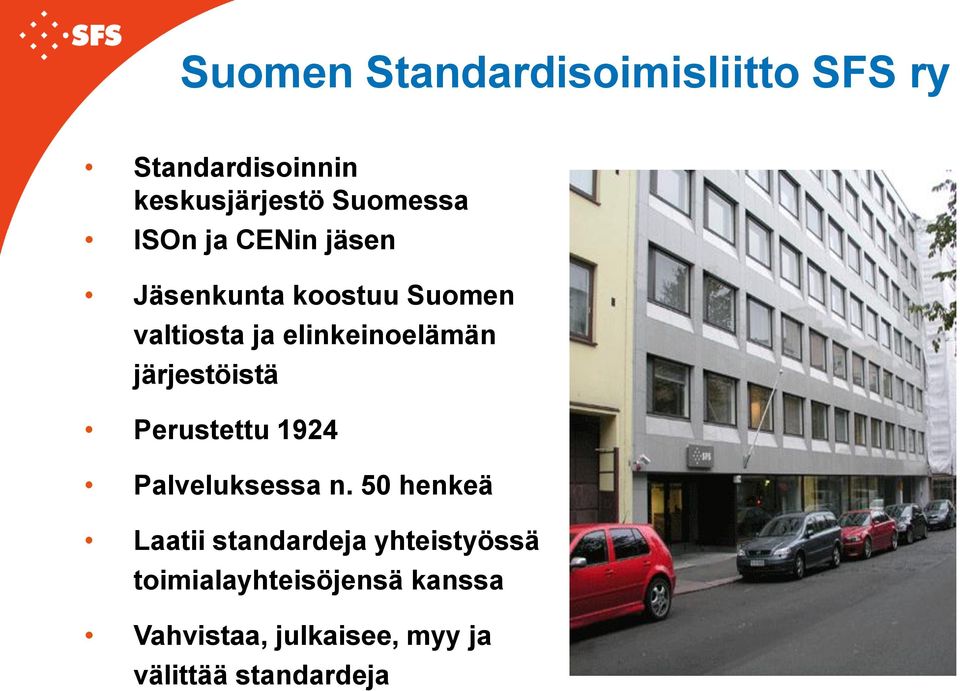 järjestöistä Perustettu 1924 Palveluksessa n.