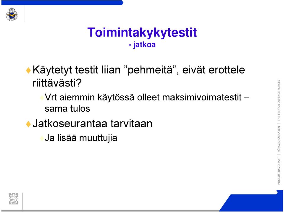 Vrt aiemmin käytössä olleet maksimivoimatestit