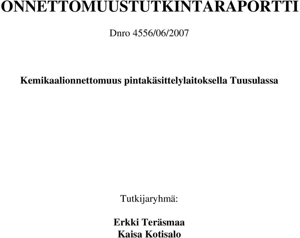 pintakäsittelylaitoksella Tuusulassa