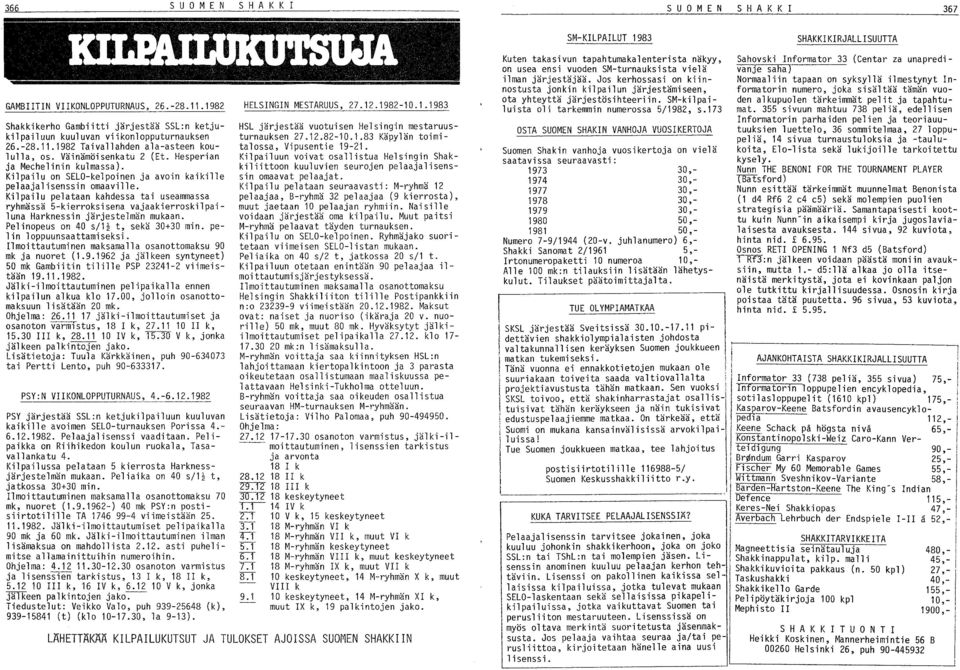 Kilpailu pelataan kahdessa tai useammassa ryhmässä 5-kierroksisena vajaakierroskilpailuna Harknessin järjestelmän mukaan. Pelinopeus on 40 s/l~ t, sekä 30+30 min. pelin loppuunsaattamiseksi.