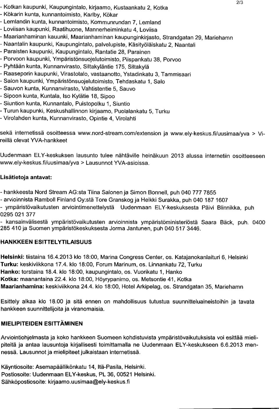 palvelupiste, Kdsity6ldiskatu 2, Naantali - Paraisten kaupunki, Kaupungintalo, Rantatie 28, Parainen - Porvoon kaupunki, Ympdristonsuojelutoimisto, Piispankatu 38, porvoo - Pyhtaan kunta,