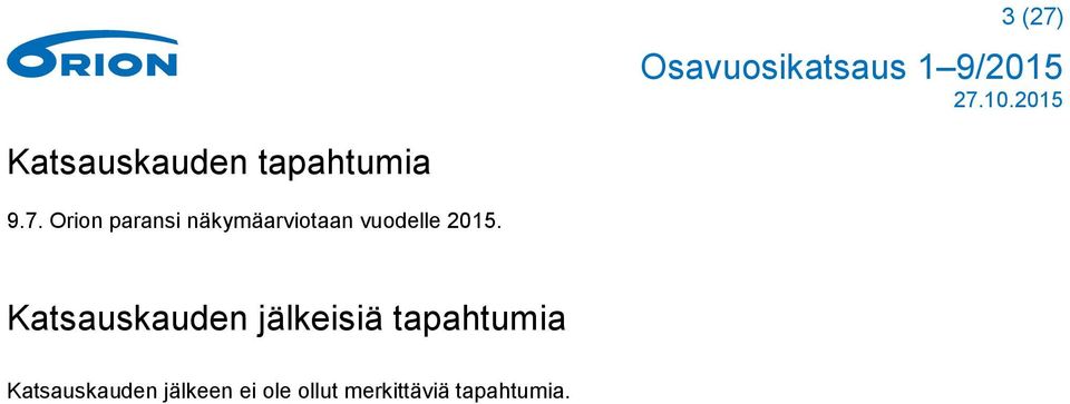 Orion paransi näkymäarviotaan vuodelle 2015.