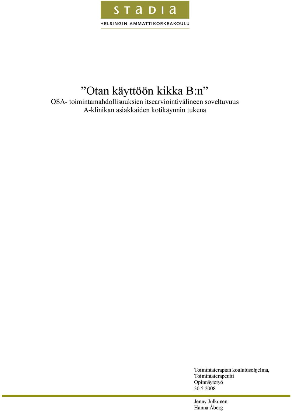kotikäynnin tukena Toimintaterapian koulutusohjelma,