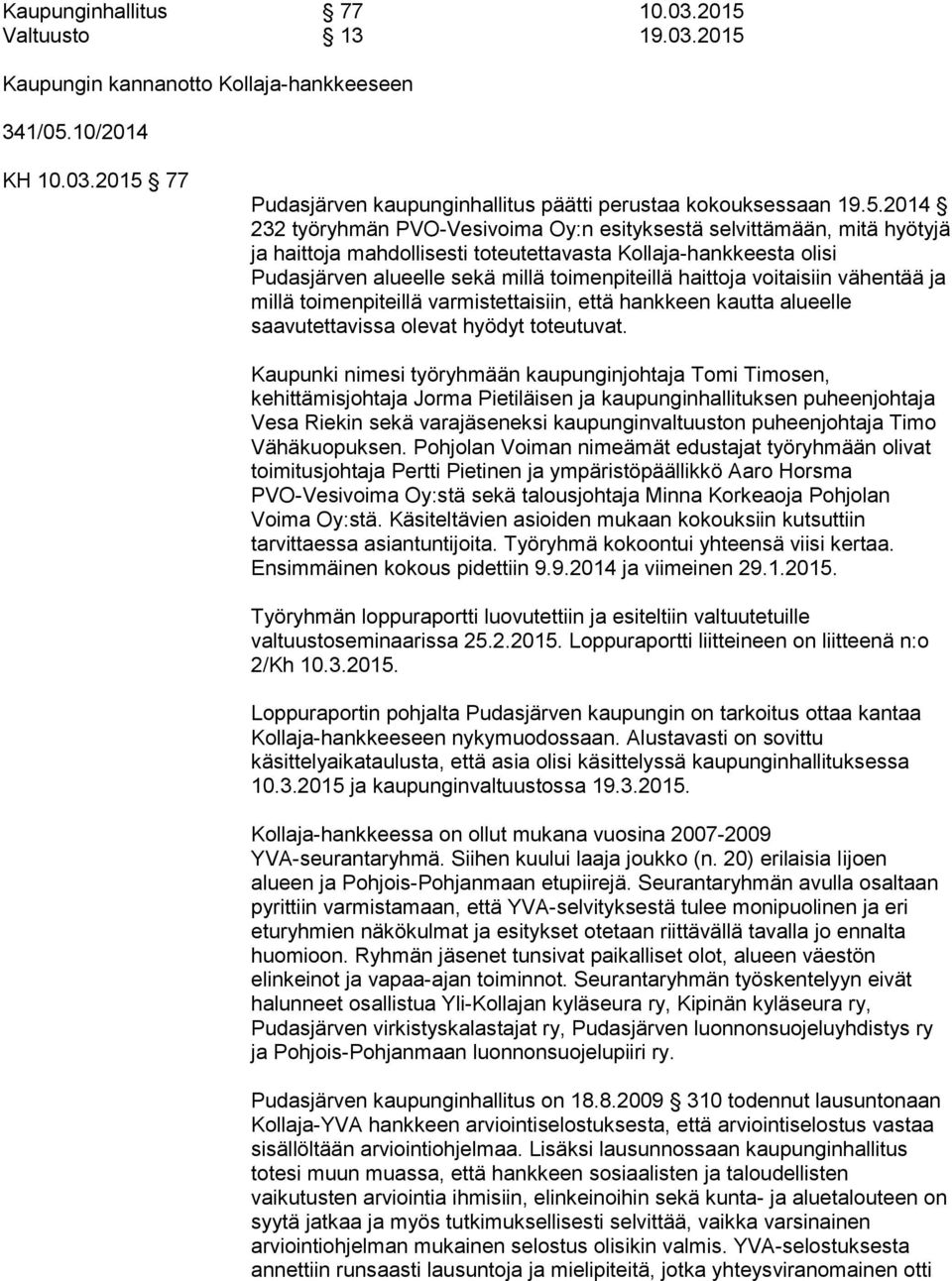 Kaupungin kannanotto Kollaja-hankkeeseen 341/05.