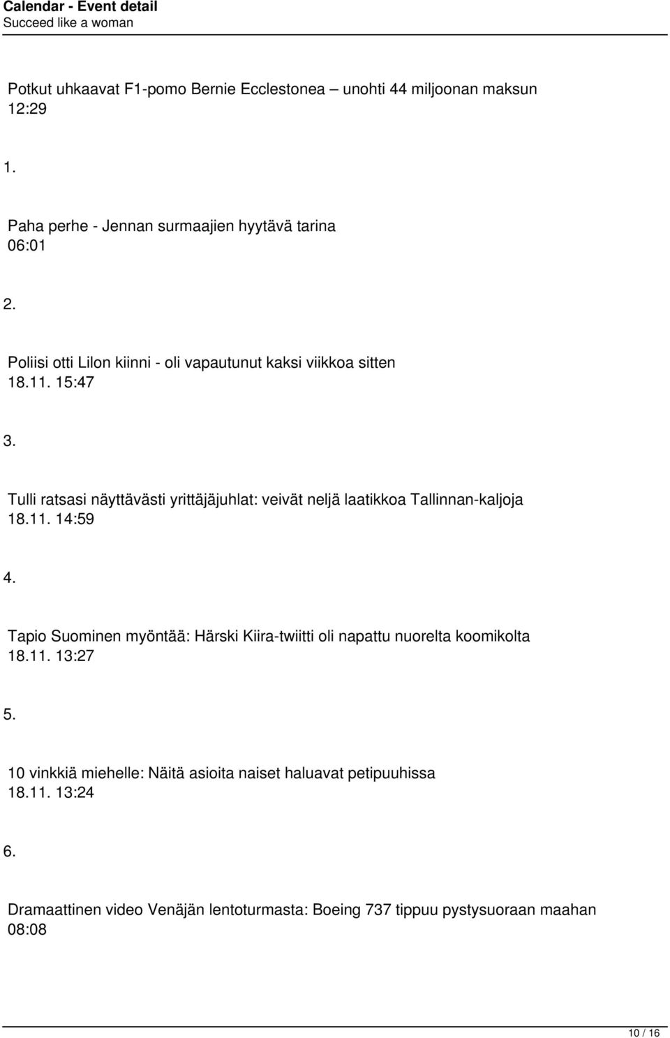 Tulli ratsasi näyttävästi yrittäjäjuhlat: veivät neljä laatikkoa Tallinnan-kaljoja 18.11. 14:59 4.