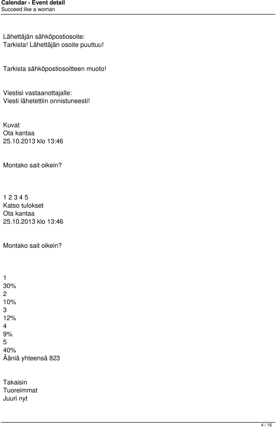 Kuvat Ota kantaa 25.10.2013 klo 13:46 Montako sait oikein?