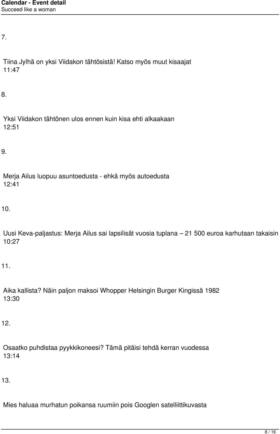 Uusi Keva-paljastus: Merja Ailus sai lapsilisät vuosia tuplana 21 500 euroa karhutaan takaisin 10:27 11. Aika kallista?