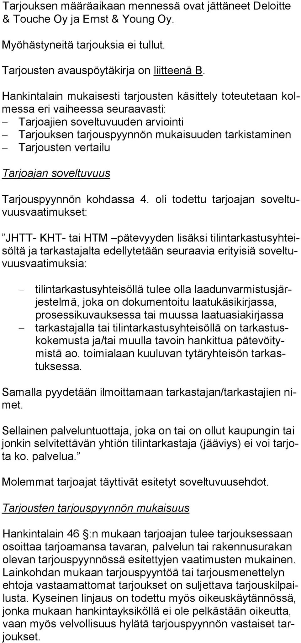 Tarjoajan soveltuvuus Tarjouspyynnön kohdassa 4.