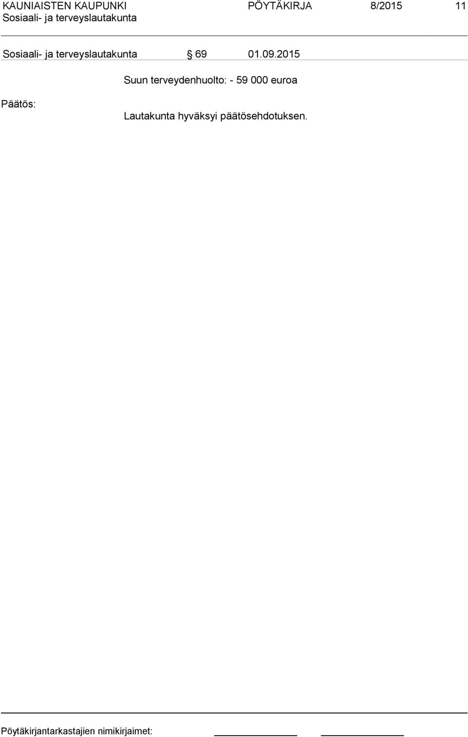 59 000 euroa Päätös: