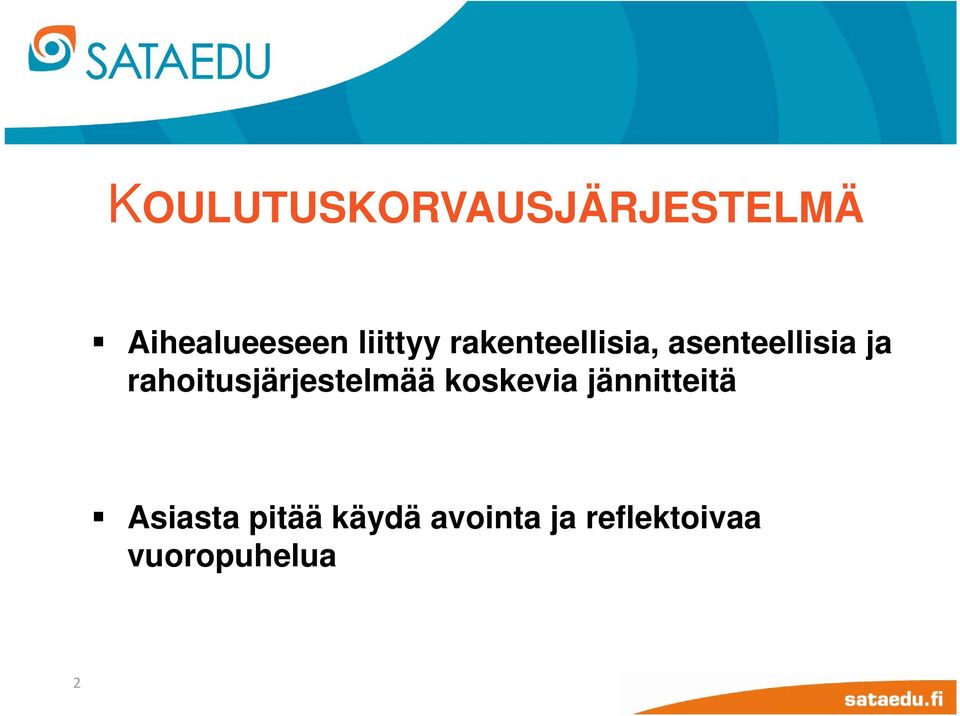 rahoitusjärjestelmää koskevia jännitteitä