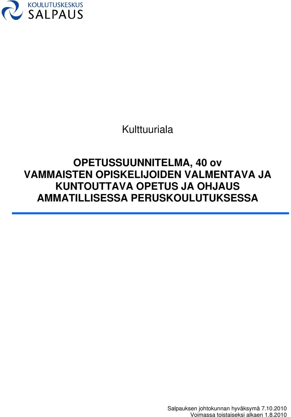 OHJAUS AMMATILLISESSA PERUSKOULUTUKSESSA Salpauksen