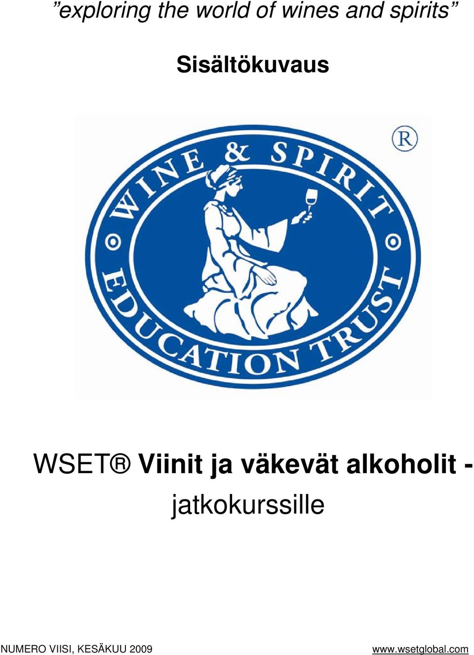 väkevät alkoholit - jatkokurssille