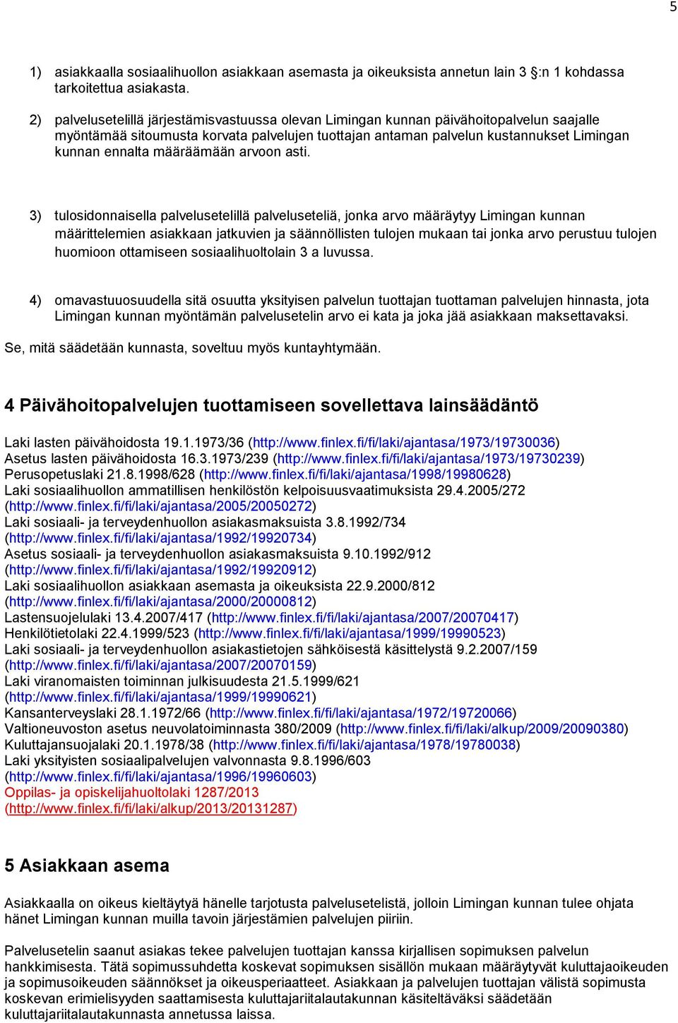 määräämään arvoon asti.