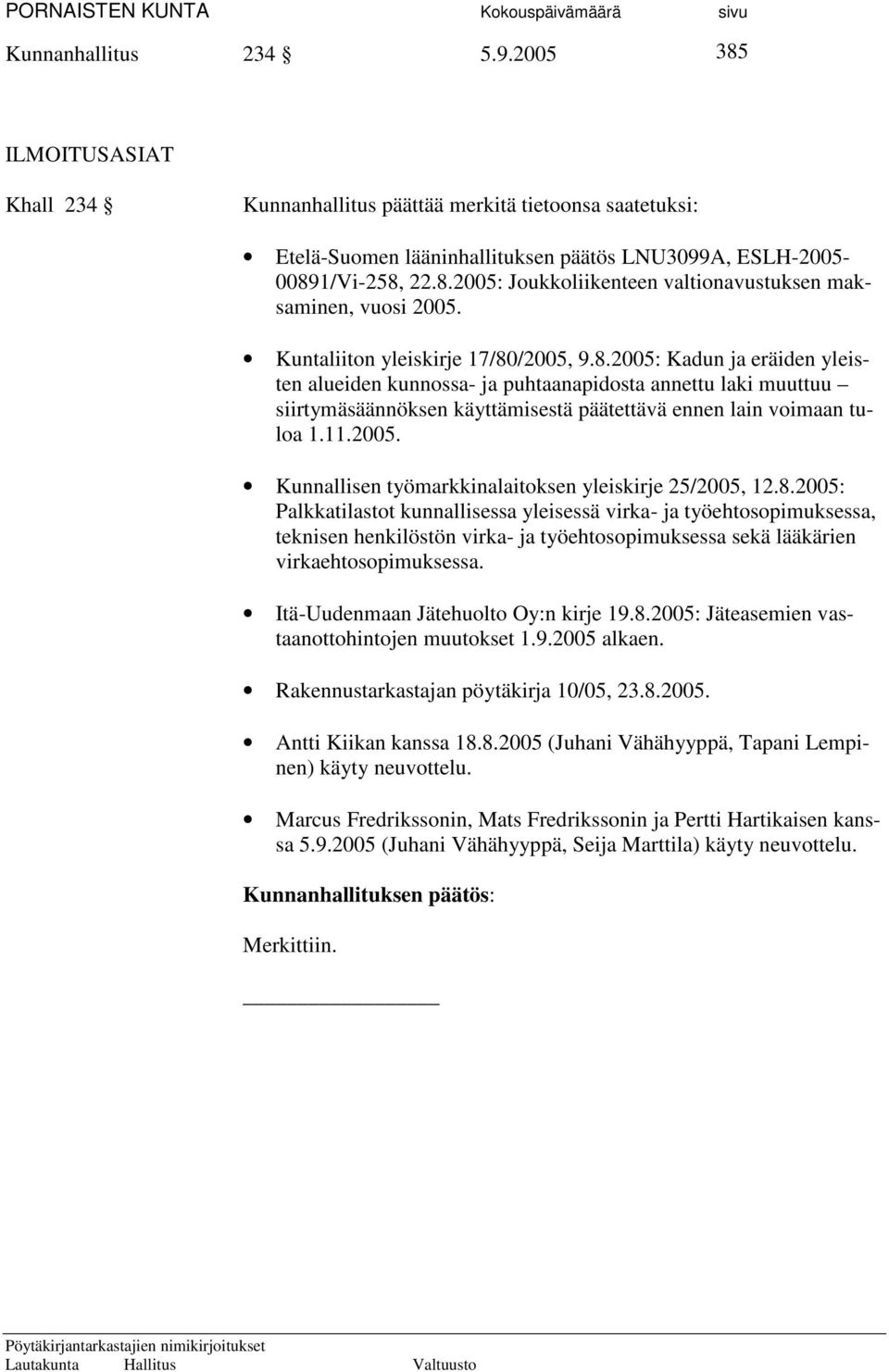 11.2005. Kunnallisen työmarkkinalaitoksen yleiskirje 25/2005, 12.8.