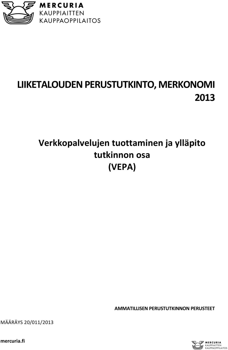 tutkion osa (VEPA) MÄÄRÄYS 20/011/2013