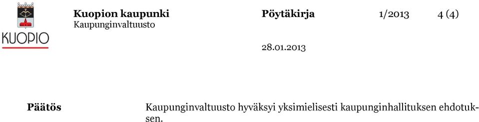 hyväksyi yksimielisesti