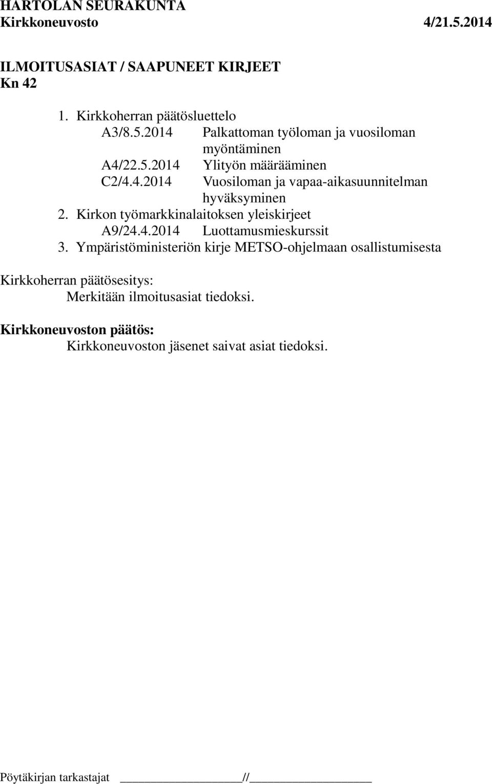 Kirkon työmarkkinalaitoksen yleiskirjeet A9/24.4.2014 Luottamusmieskurssit 3.
