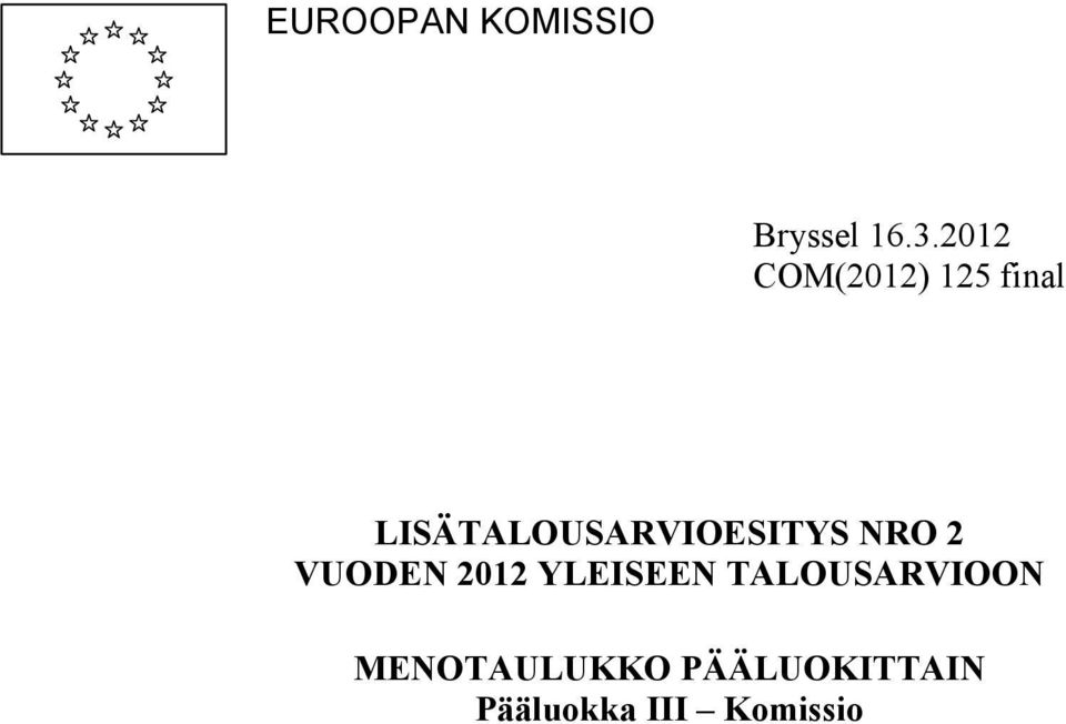 LISÄTALOUSARVIOESITYS NRO 2 VUODEN 2012