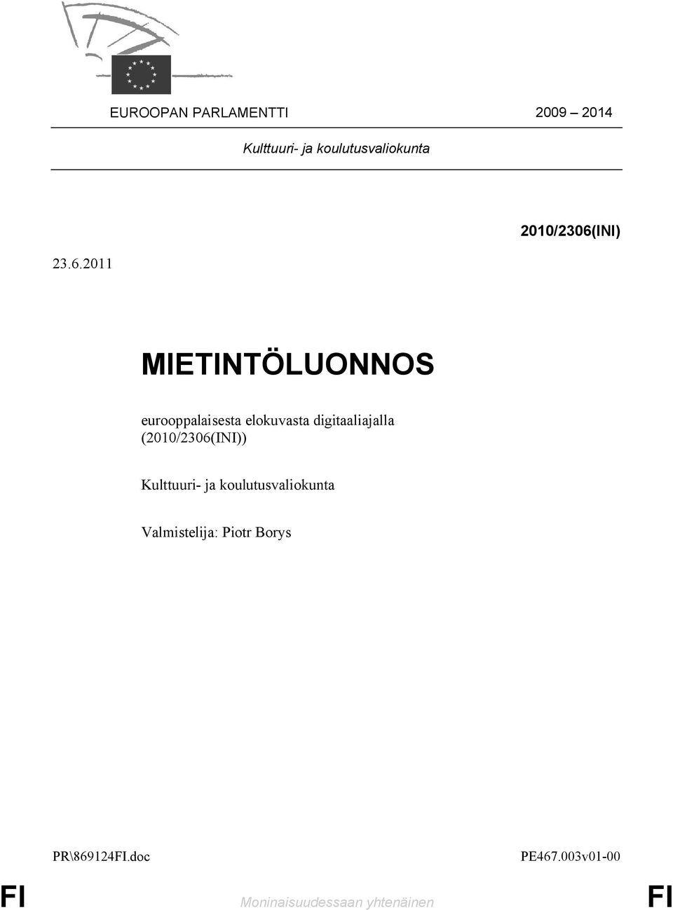 digitaaliajalla (2010/2306(INI)) Kulttuuri- ja koulutusvaliokunta