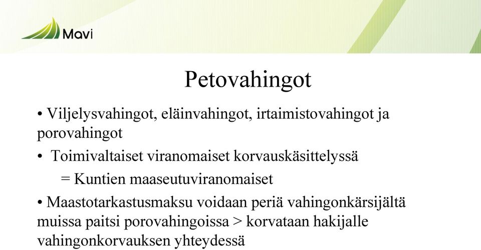 maaseutuviranomaiset Maastotarkastusmaksu voidaan periä