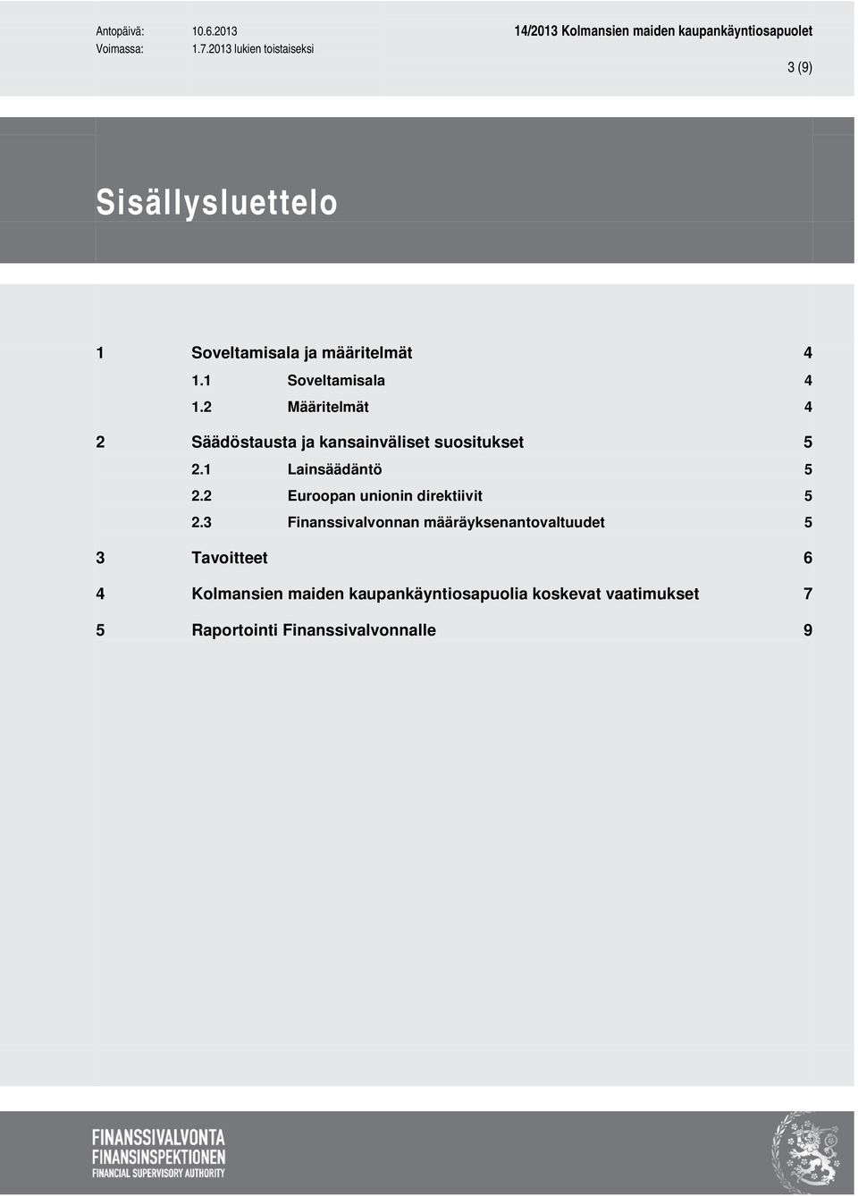 2 Euroopan unionin direktiivit 5 2.