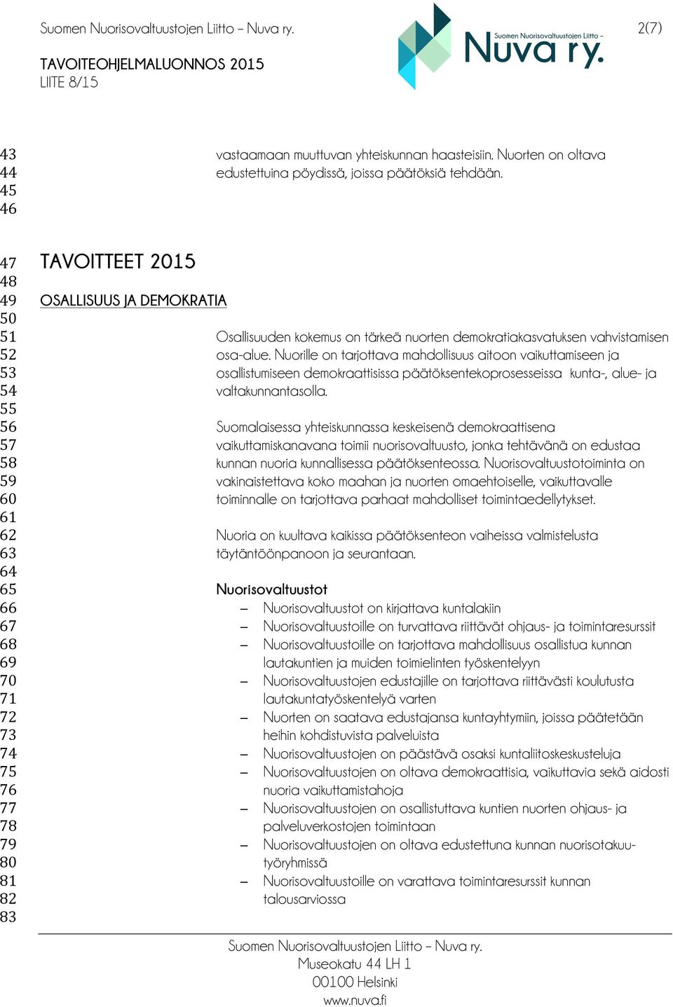 demokratiakasvatuksen vahvistamisen osa-alue.