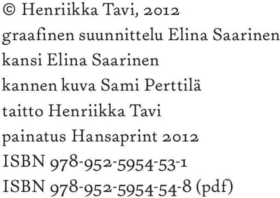 Perttilä taitto Henriikka Tavi painatus Hansaprint