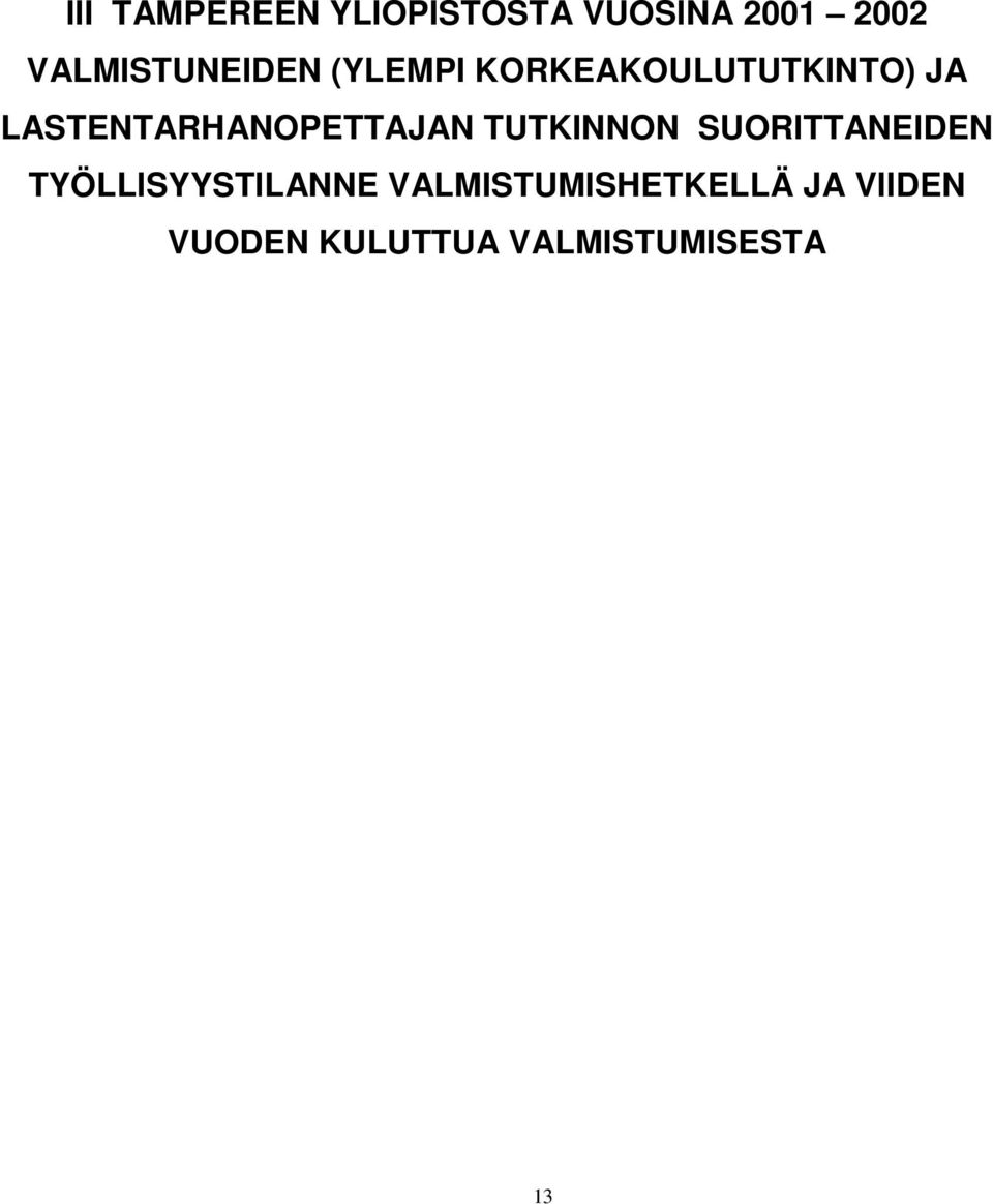 LASTENTARHANOPETTAJAN TUTKINNON SUORITTANEIDEN