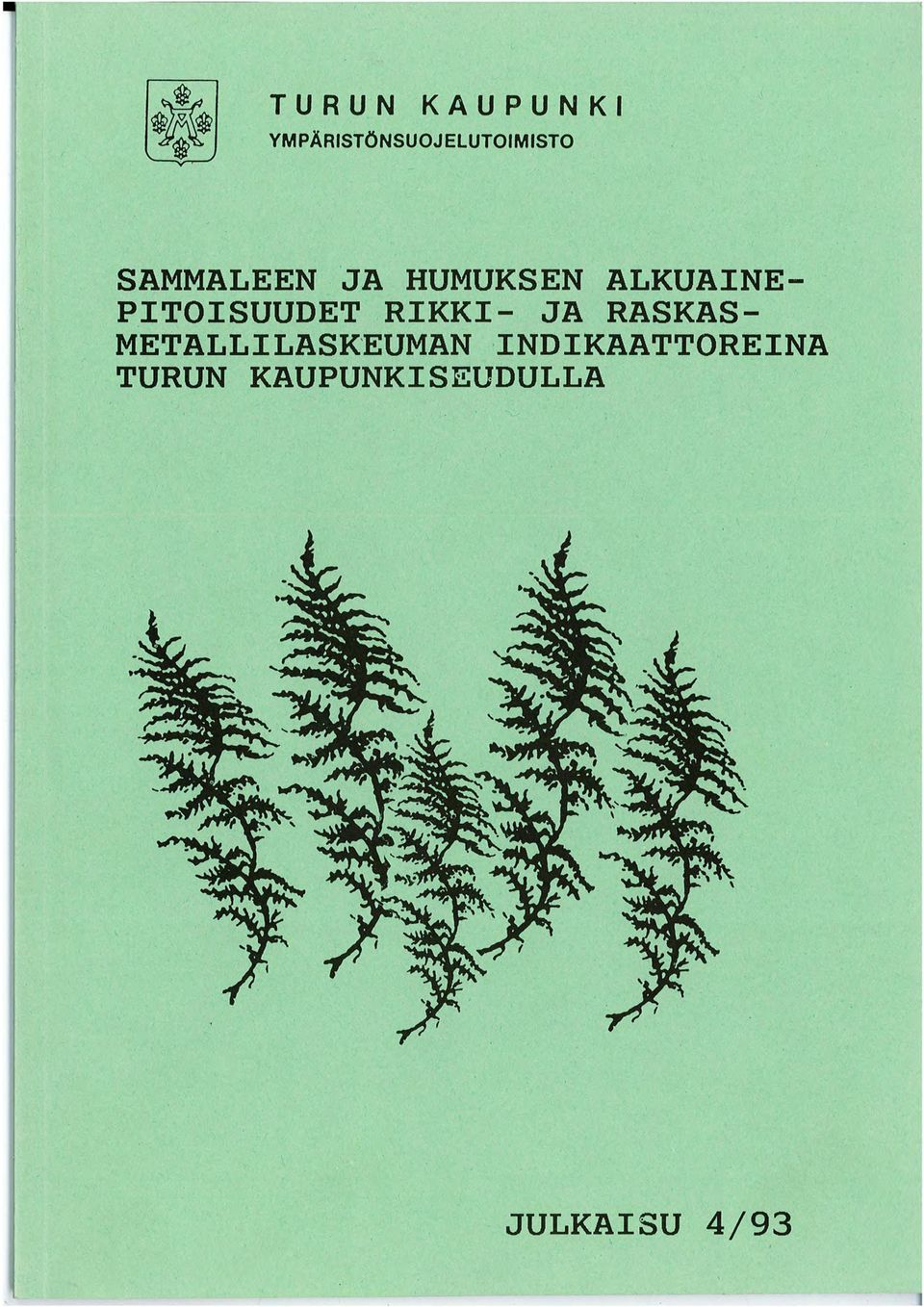 J/A HUMUKSEN ALKUAINE P.ITOISUUDET RIKKI- J'A.