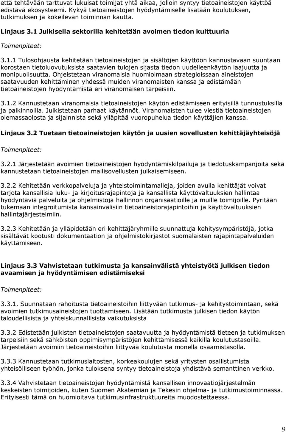 Julkisella sektorilla kehitetään avoimen tiedon kulttuuria 3.1.