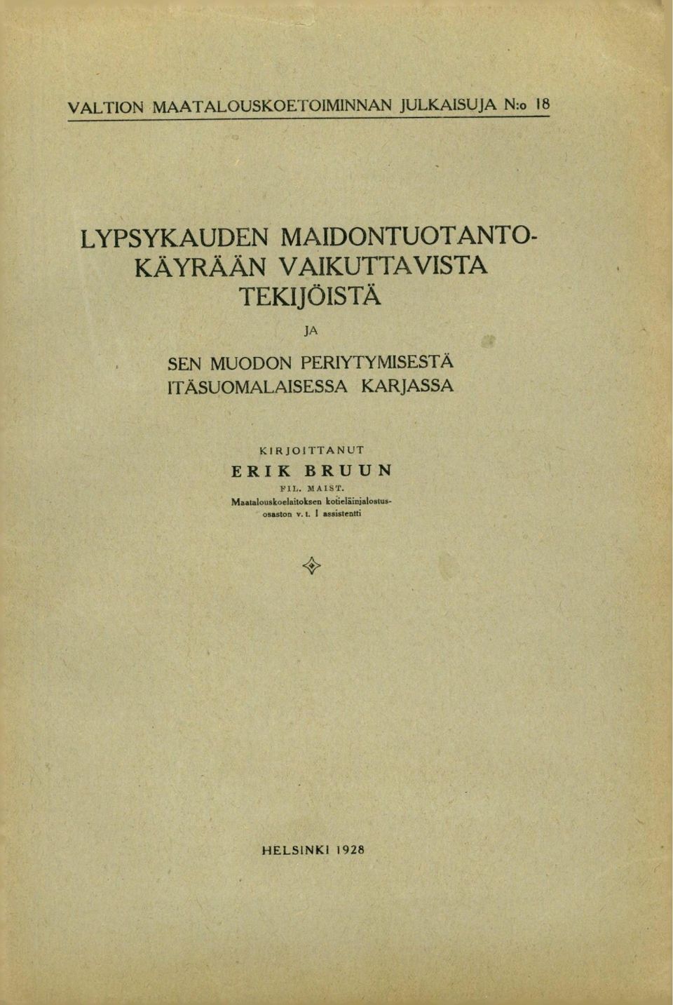 PERIYTYMSESTÄ TÄSUOMALAISESSA KARJASSA KIRJOITTANUT ERIK BRUUN NL.